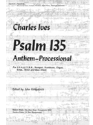Psalm 135 Anthem-Processional - for S.S.A.A.T.T.B.B. Trumpet Trombone Organ Tymp. Tenor and Bas by Ives Charles John Kirkpatrick for