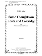 Some Thoughts on Keats and Coleridge for Unaccompanied Voices by Kim Earl Samuel Taylor Coleri for