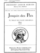 TU SOLUS QUI FACIS MIRABILIA Motet for S.A.T.B. by des Prez Josquin for