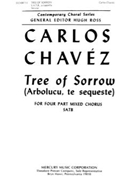 Tree of Sorrow (Arboluco te sequeste) - For Four Part Mixed Chorus SATB by - Chavez Carlos - for