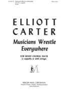Musicians Wrestle Everywhere Madrigal for Five Mixed Voices - for Mixed Chorus SSATB (a cappella or by Carter Elliott Emily Dickinson for