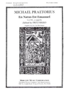 EN NATUS EST EMANUEL (TO US IS BORN EMANUEL) by Praetorius Michael for