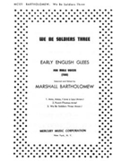 We Be Soldiers Three Air for Male Voices (TBB) by Anonymous - Bartholomew Marshall - for