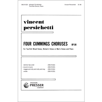 Nouns To Nouns Two Part Chorus and Piano: Sa Tb Sb Or Satb by Persichetti Vincent cummings e e for