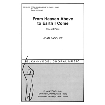 From Heaven Above To Earth I Come by Pasquet Jean for SA and Piano