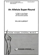 An Alleluia Super-Round by Albright William for