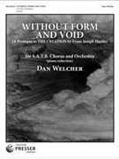 Without Form and Void by Welcher Dan for SATB/orch