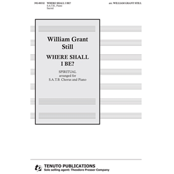 WHERE SHALL I BE? by Any Spiritual - William Grant Still - for