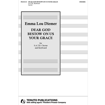Dear God Bestow On Us Your Grace by Diemer Emma Lou for SATB