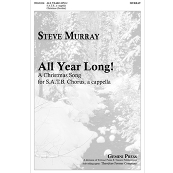 All Year Long by Murray Steve for SATB a cappella