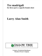 Tre madrigali by Smith Larry Alan for