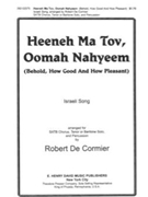 Heeneh Ma Tov Oomah Nahyeem by - DeCormier Robert - for SATB