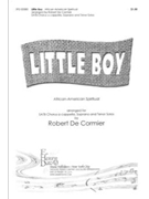 Little Boy by African America Spiritual - DeCormier Robert - for SATB (African-american Spi)