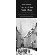 Carol Of The Field Mice by Holmes Brian for SATB