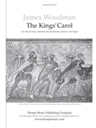 The Kings' Carol For Mixed Voices Optional Alto and Baritone Soloists and Organ by Woodman James for