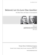 Beloved let us love one another by Foote Arthur for