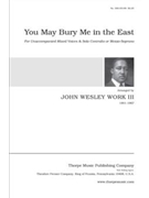 You May Bury Me in the East by - Work John Wesley - for