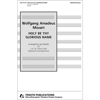 Holy Be Thy Glorious Name by Mozart Wolfgang Amadeus - Daniels Jay - for SATB I and II