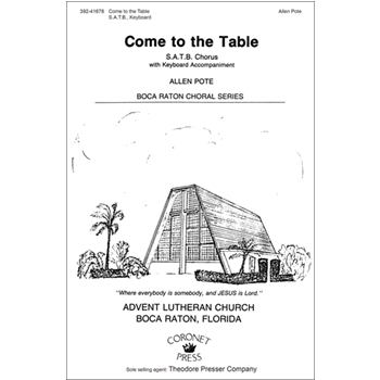 Come To The Table by Pote Allen for SATB