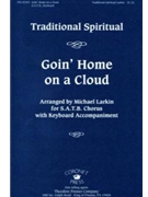 Goin' Home On A Cloud by Any Spiritual - Larkin Michael - for SATB