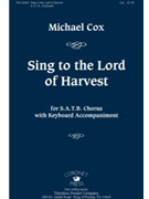 Sing To The Lord Of Harvest by Cox Michael for SATB