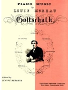 Piano Music by Gottschalk Louis Moreau - Behrend - for Piano