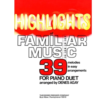Highlights Of Familiar Music by Bland James A.  Mo - Agay Denes - for 1 Piano 4 Hands