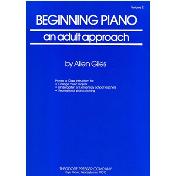 Beginning Piano An Adult Approach by Giles Giles Allen for Piano Method