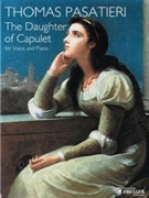 Daughter Of Capulet by Pasatieri Thomas William Shakespeare for Vocal and Piano