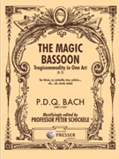 The Magic Bassoon A Tragicommodity In One Act by Bach P.D.Q. - Schickel Prof Peter - for Bassoon