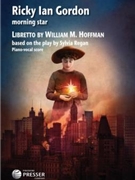 Morning Star An Opera In 2 Acts by Gordon Ricky Ian for Vocal Scor