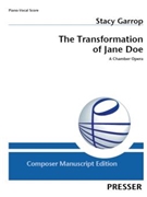 The Transformation of Jane Doe A Chamber Opera