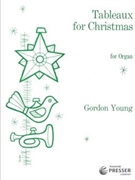 Tableaux For Christmas by Young Gordon - Young Gordon - for Organ