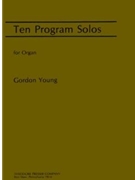 Ten Program Solos by Young Gordon for Organ