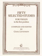 50 Selected Studies / 1st Position by Levenson Charles for Violin Method