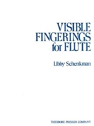 Visible Fingerings For Flute by Schenkman L Libby Schenkman for Flute Method