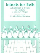 Introits For Bells by Lowell Mason Franz - Du Mars Geraldine - for Handbells 2 Octave