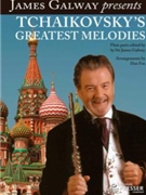 Tchaikovsky's Greatest Melodies by Tchaikovsky Pyotr Ilyich - Fox and Galway - for Flute and Piano
