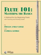 Flute 101 - Mastering The Basics by Louke and George Phyllis Avidan Louke for Flute Method