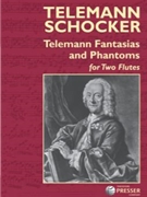 Telemann Fantasias & Phantoms by Telemann Georg Philipp - Schocker Gary - for Flute Duet