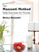 The Mazzanti Method Daily Exercises for Piccolo by Mazzanti Nicola for Piccolo Method
