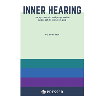 Inner Hearing the systematic and progressive approach to sight singing by Evan Fein Evan Fein for