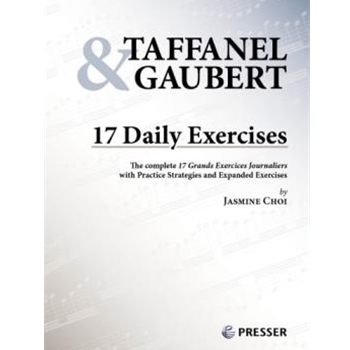 17 Daily Exercises The complete 17 Grands Exercices Journaliers with Practice Strategies and Expanded Exercises