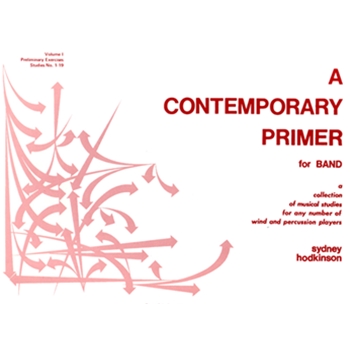 Contemporary Primer For Band Volume 1 by Hodkinson Sydney for Text (Vol 1)