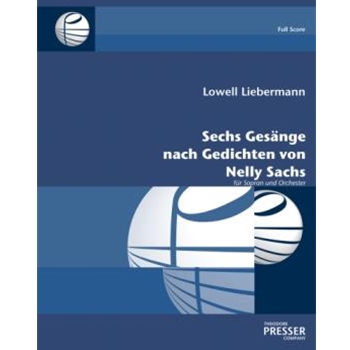Six Songs On Poems Of Nelly Sachs For Soprano and Orchestra by Liebermann Lowell for