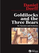 Goldilocks and The Three Bears by Dorff Daniel for Study Score