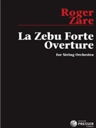 La Zebu Forte Overture by Zare Roger for Study Score