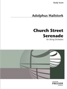 Church Street Serenade for String Orchestra by Hailstork Adolphus for