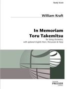 In Memoriam Toru Takemitsu for String Orchestra with optional English Horn Percussion & Harp by Kraft William for