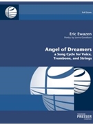 Angel of Dreamers A Song Cycle For Voice Trombone And Strings by Ewazen Eric Lorna Goodison for
